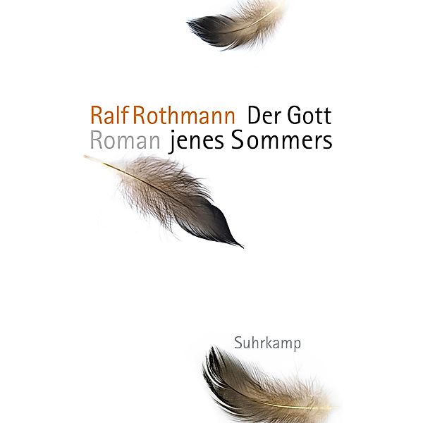 Der Gott jenes Sommers, Ralf Rothmann