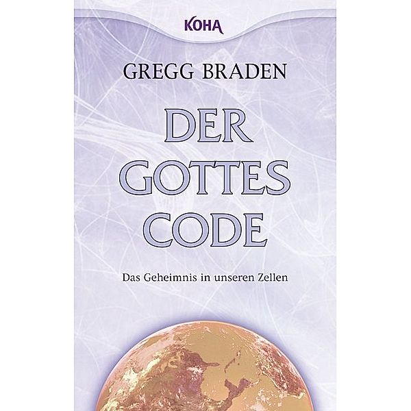 Der Gottes-Code, Gregg Braden