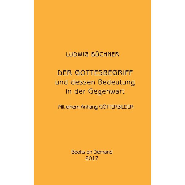 Der Gottesbegriff und dessen Bedeutung in der Gegenwart, Ludwig Büchner