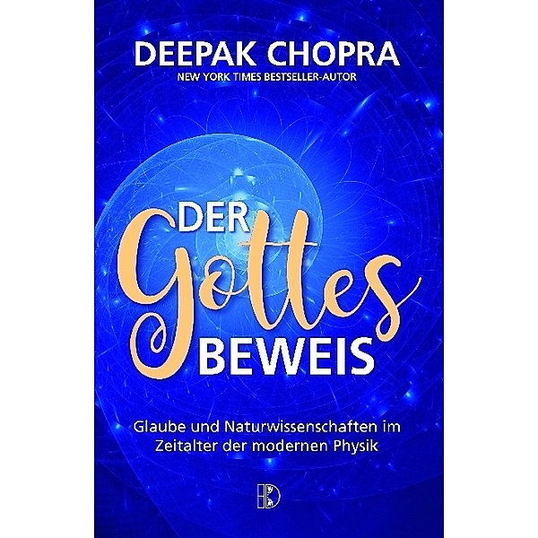 Der Gottesbeweis, Deepak Chopra