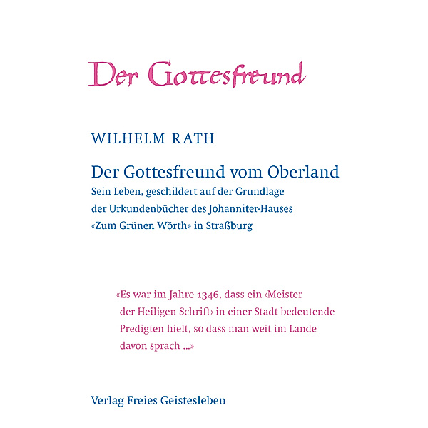 Der Gottesfreund vom Oberland, Wilhelm Rath