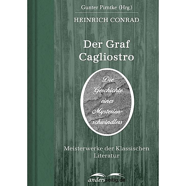 Der Graf Cagliostro / Meisterwerke der Klassischen Literatur, Heinrich Conrad