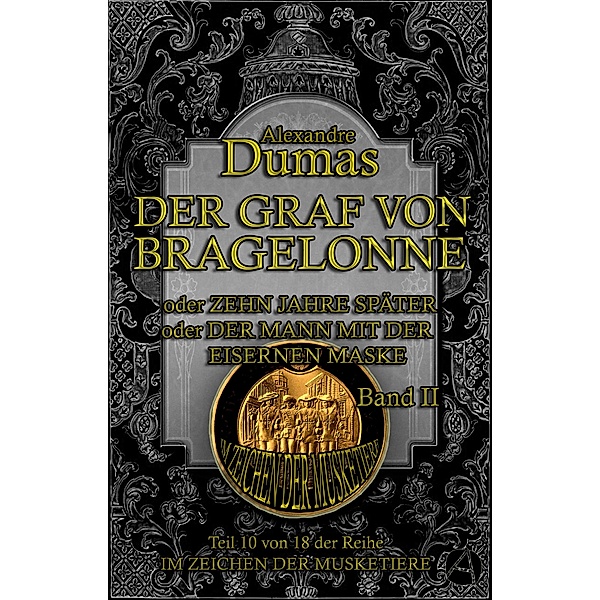 Der Graf von Bragelonne. Band II / Im Zeichen der Musketiere Bd.10, Alexandre Dumas
