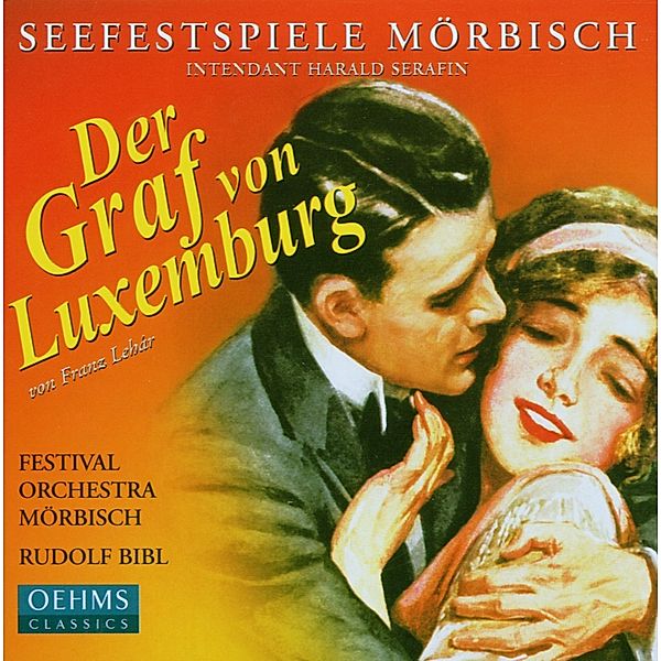 Der Graf Von Luxemburg, Rudolf Bibl, Festival Orchestra Mörbisch