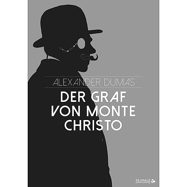 Der Graf von Monte Christo, Alexander Dumas