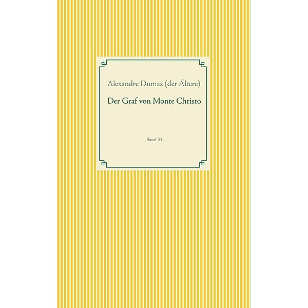 Der Graf von Monte Christo, Alexandre Dumas (der Ältere)