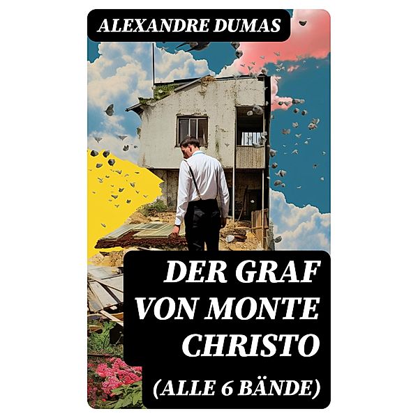 Der Graf von Monte Christo (Alle 6 Bände), Alexandre Dumas