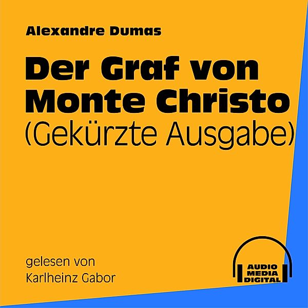 Der Graf von Monte Christo (Gekürzte Ausgabe), Alexandre Dumas