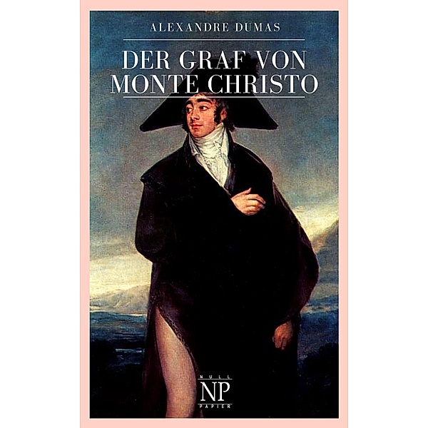 Der Graf von Monte Christo / Klassiker bei Null Papier, Alexandre Dumas