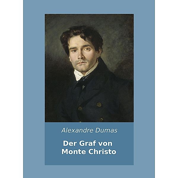 Der Graf von Monte Christo / nexx - WELTLITERATUR NEU INSPIRIERT, Alexandre Dumas