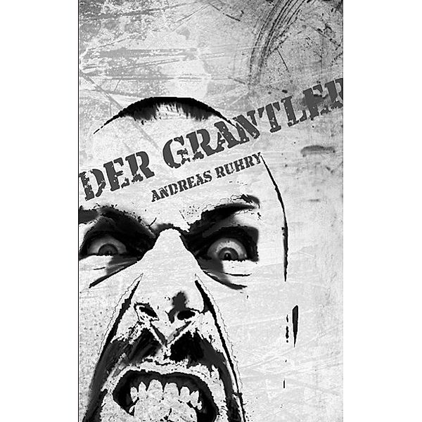 Der Grantler, Andreas Ruhry