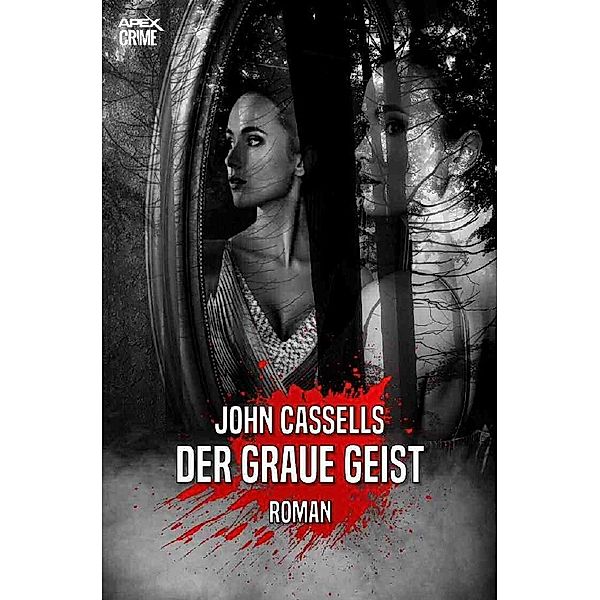 DER GRAUE GEIST, John Cassells
