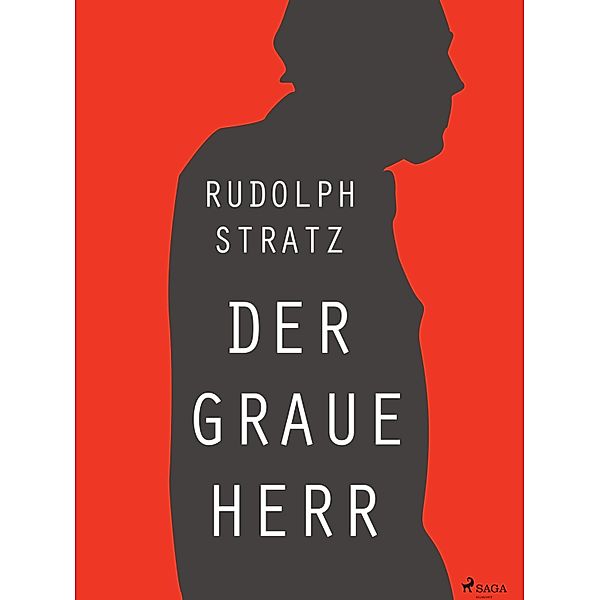 Der graue Herr, Rudolf Stratz