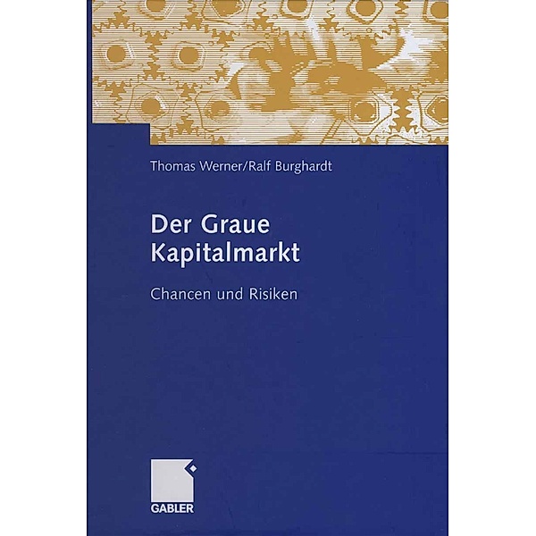 Der Graue Kapitalmarkt, Thomas Werner, Ralf Burghardt