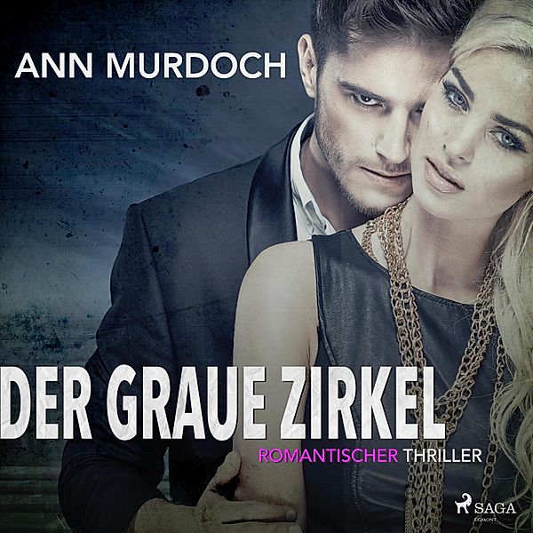 Der graue Zirkel: Romantischer Thriller, Ann Murdoch