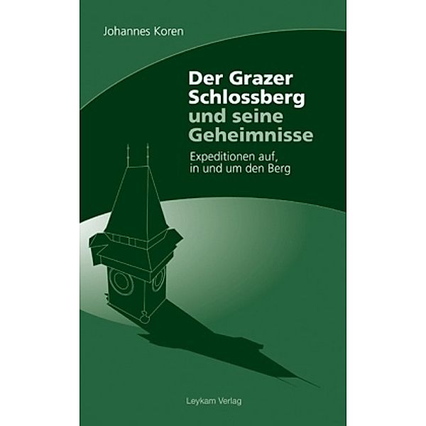 Der Grazer Schlossberg und seine Geheimnisse, Johannes Koren