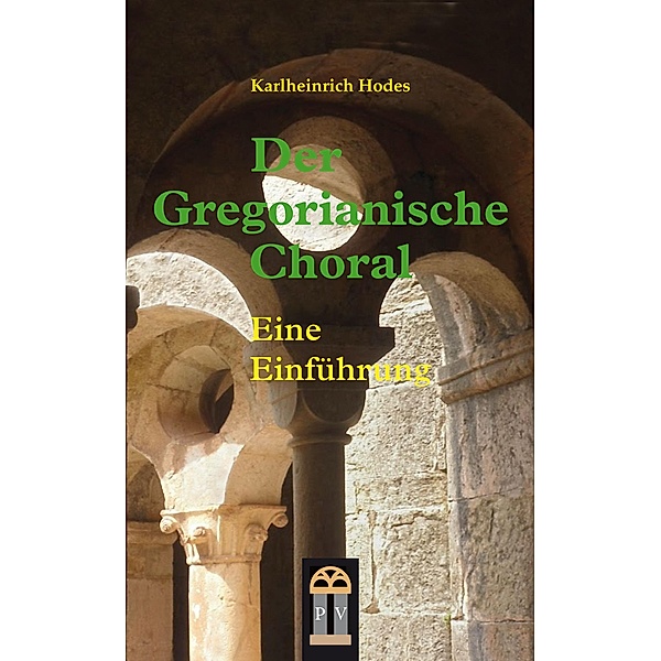 Der Gregorianische Choral, Karlheinrich Hodes