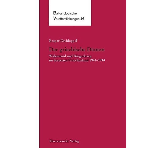 Der griechische Dämon / Balkanologische Veröffentlichungen des Osteuropa-Instituts an der Freien Universität Berlin Bd.46, Kaspar Dreidoppel