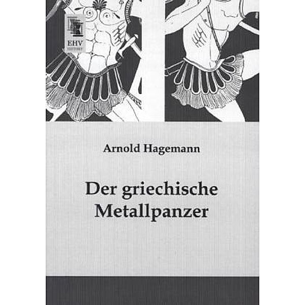 Der griechische Metallpanzer, Arnold Hagemann