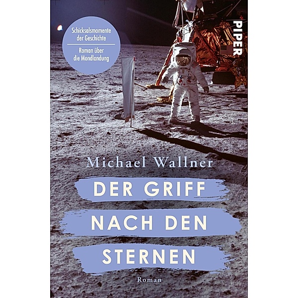 Der Griff nach den Sternen / Schicksalsmomente der Geschichte Bd.6, Michael Wallner