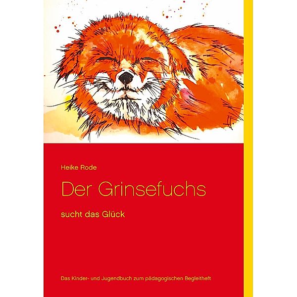 Der Grinsefuchs, Heike Rode