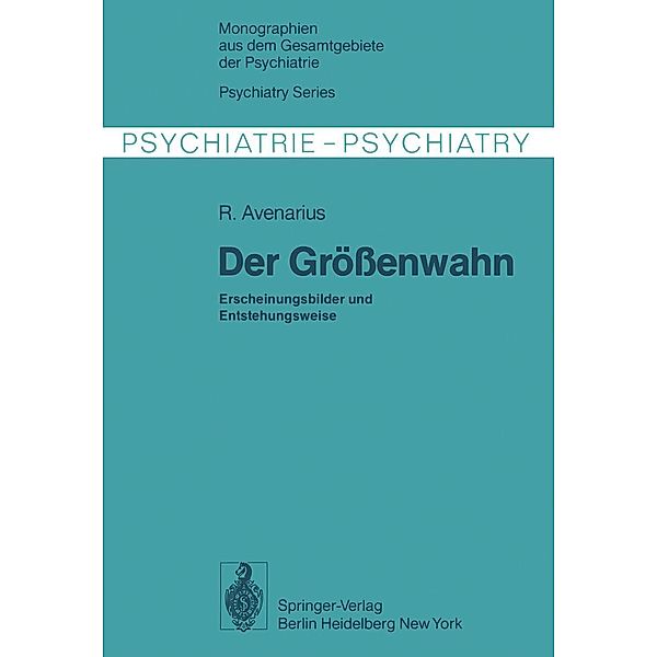 Der Größenwahn / Monographien aus dem Gesamtgebiete der Psychiatrie Bd.16, R. Avenarius