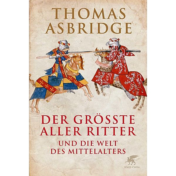Der größte aller Ritter, Thomas Asbridge