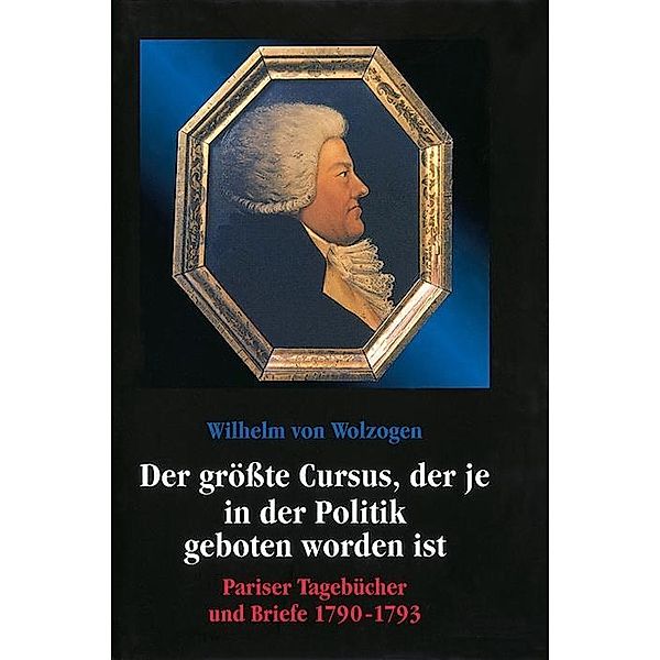 Der größte Cursus, der je in der Politik geboten worden ist, Wilhelm von Wolzogen