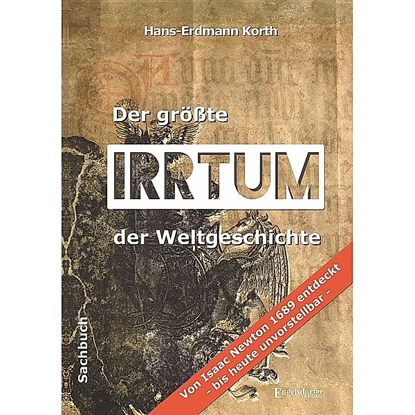 Der grösste Irrtum der Weltgeschichte, Hans-Erdmann Korth