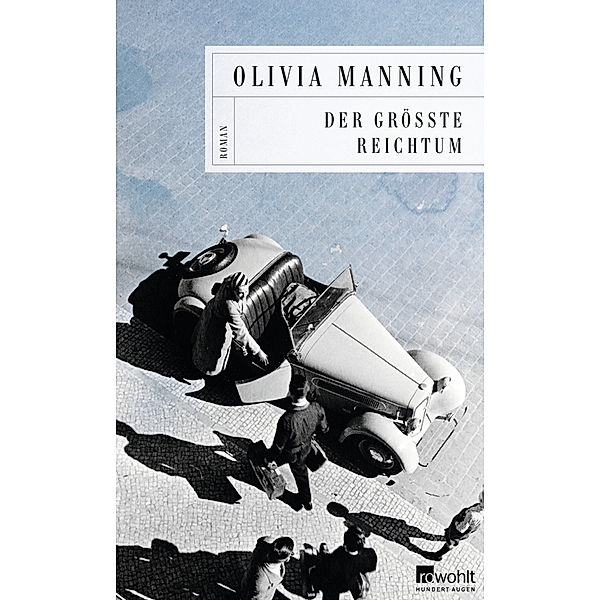 Der grösste Reichtum / Die Balkan-Trilogie Bd.1, Olivia Manning