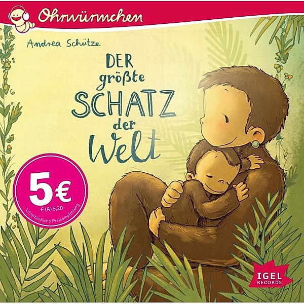 Der größte Schatz der Welt /  Das größte Glück der Welt,1 Audio-CD, Andrea Schütze