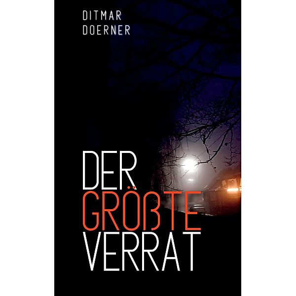 Der größte Verrat, Ditmar Doerner