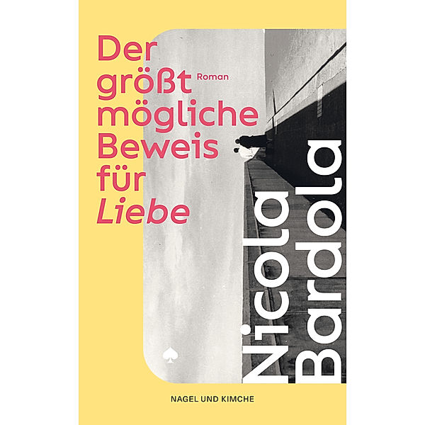 Der größtmögliche Beweis für Liebe, Nicola Bardola