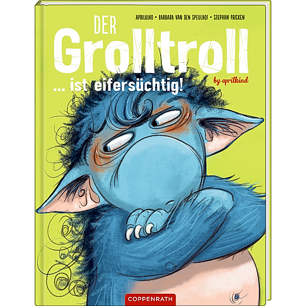 Der Grolltroll ... ist eifersüchtig! (Bd. 5), Aprilkind, Barbara Van Den Speulhof