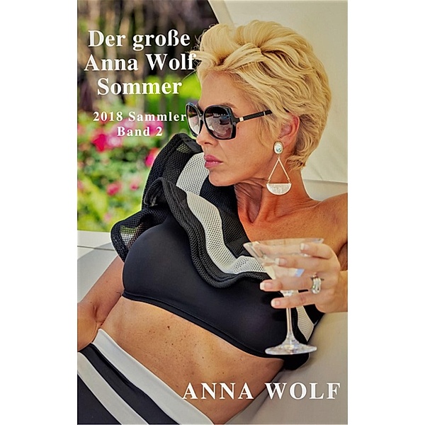 Der große Anna Wolf Sommer, Anna Wolf
