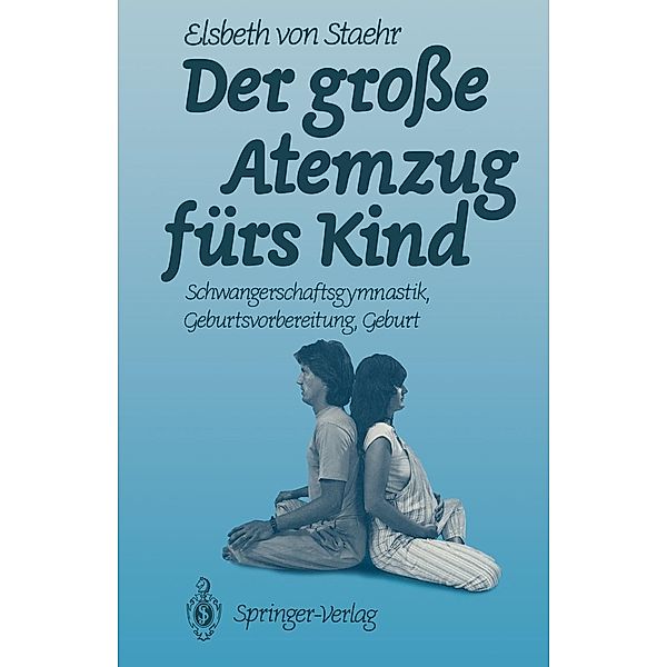 Der große Atemzug fürs Kind, Elsbeth V. Staehr