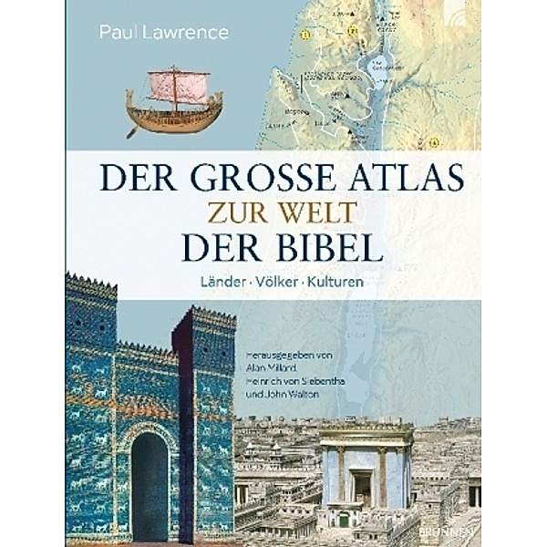 Der große Atlas zur Welt der Bibel, Paul Lawrence