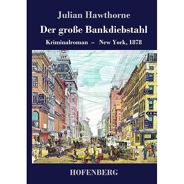 Der große Bankdiebstahl, Julian Hawthorne