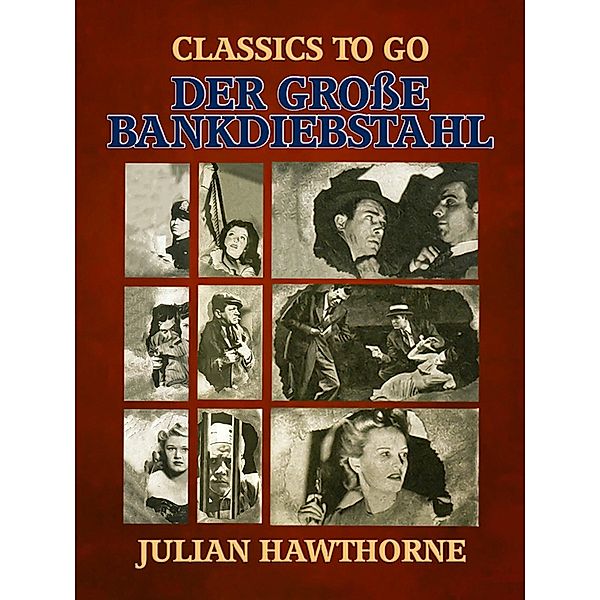 Der grosse Bankdiebstahl, Julian Hawthorne