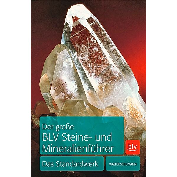 Der grosse BLV Steine- und Mineralienführer, Walter Schumann