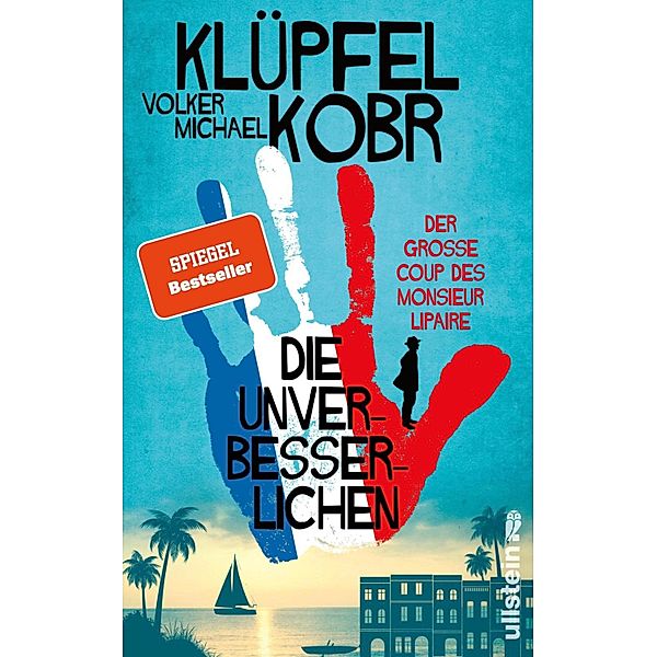 Der grosse Coup des Monsieur Lipaire / Die Unverbesserlichen Bd.1, Volker Klüpfel, Michael Kobr