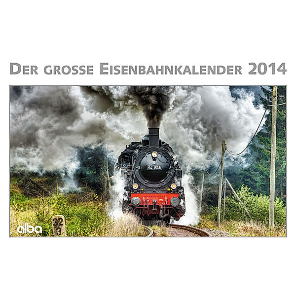 Der große Eisenbahnkalender 2014