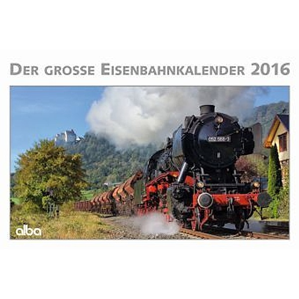 Der große Eisenbahnkalender 2016