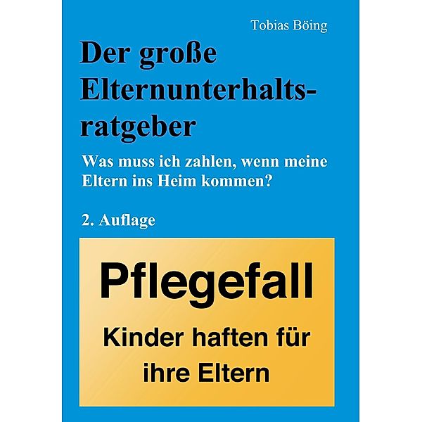 Der große Elternunterhaltsratgeber, Tobias Böing