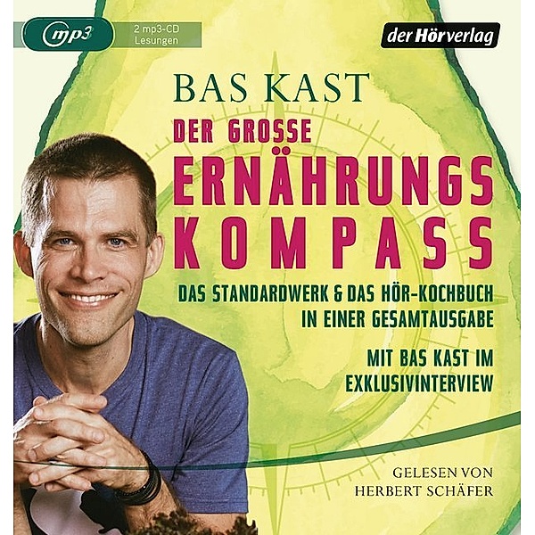 Der grosse Ernährungskompass,2 Audio-CD, 2 MP3, Bas Kast