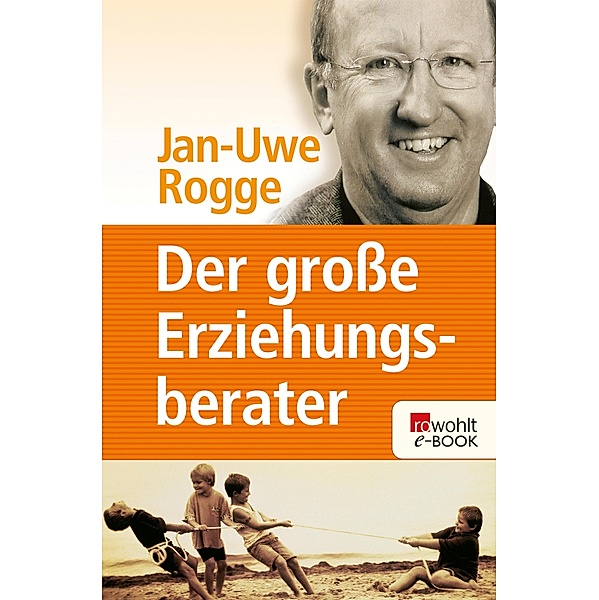 Der große Erziehungsberater, Jan-Uwe Rogge