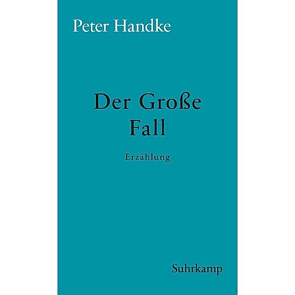 Der Große Fall, Peter Handke