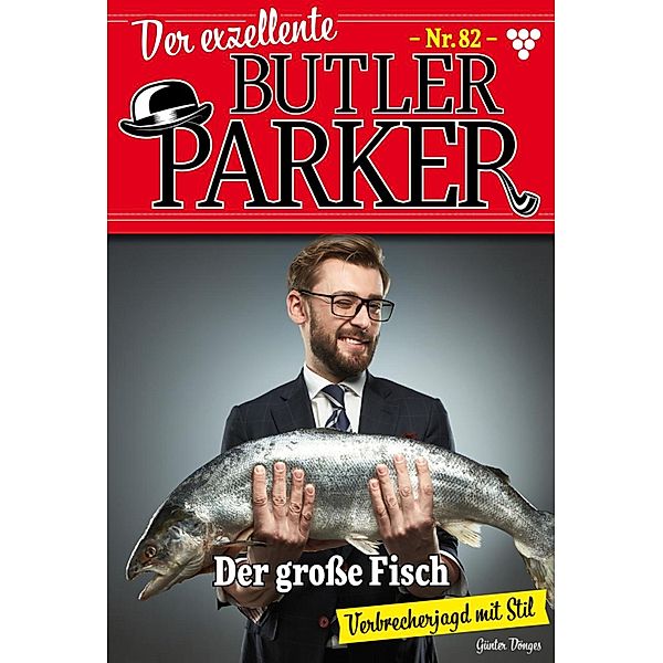 Der grosse Fisch / Der exzellente Butler Parker Bd.82, Günter Dönges