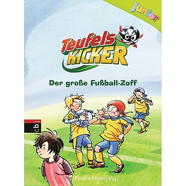 Der grosse Fussball-Zoff / Teufelskicker Junior Bd.6, Frauke Nahrgang