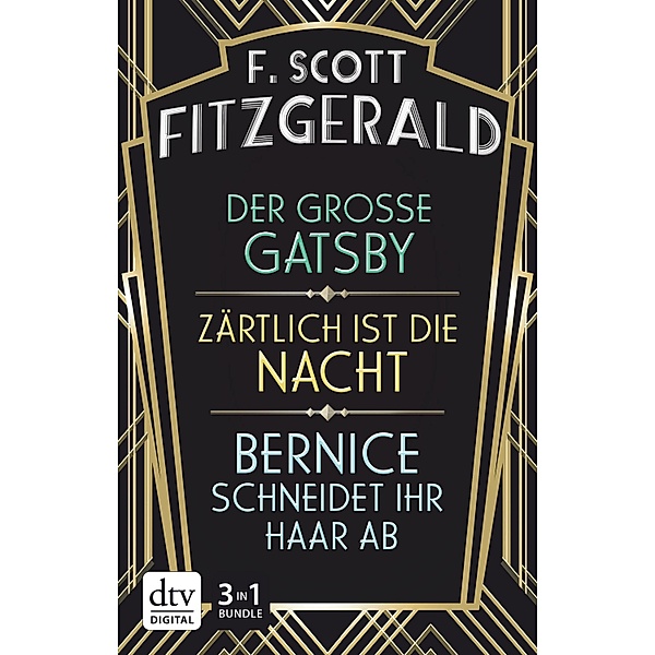Der grosse Gatsby - Zärtlich ist die Nacht - Bernice schneidet ihr Haar ab, F. Scott Fitzgerald